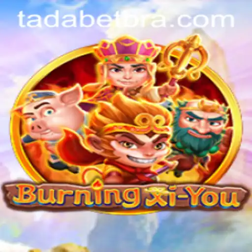 Descubra o Mundo de BurningXiYou: Uma Jornada Épica no Universo TADABET